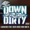 Down in the Dirty