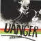 Danger