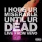 I Hope Ur Miserable Until Ur Dead