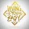 Loving You Easy