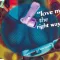 Love Me the Right Way
