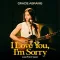 I Love You, I'm Sorry