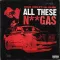 All These N**gas
