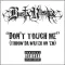 Don't Touch Me (Throw Da Water on 'Em)