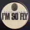 I'm So Fly