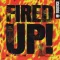 Fired Up!