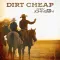 Dirt Cheap