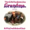 There's No One Quite Like Grandma