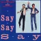 Say, Say, Say