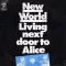 Living Next Door to Alice