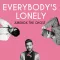 Everybody's Lonely