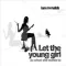 Let the Young Girl Do What She Wants To