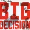 Big Decision