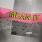 Mean It